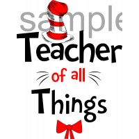 Teacher of all Things iron on transfer, Cat in the Hat iron on transfer for teachers,(1s)